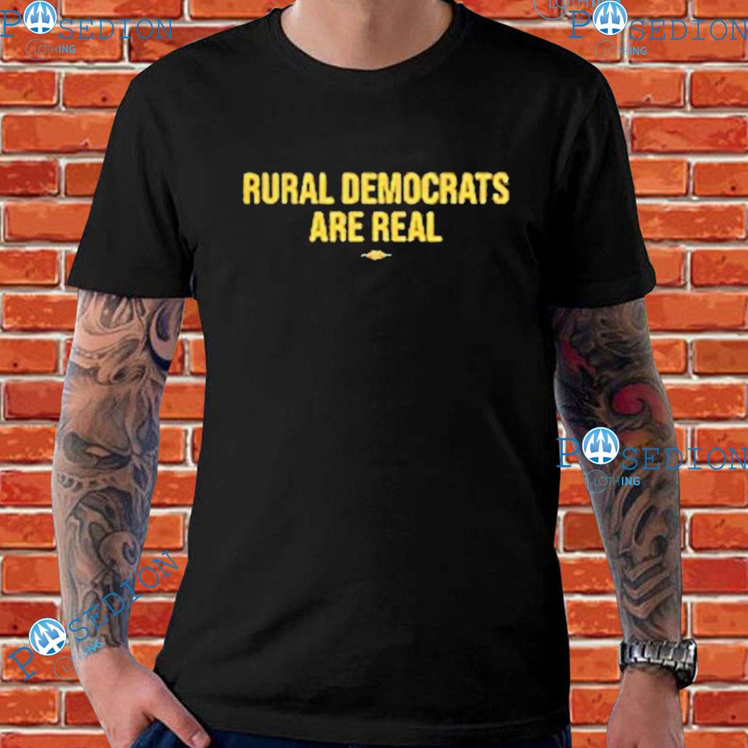 Kate Rural Democrats Are Real T-Shirts