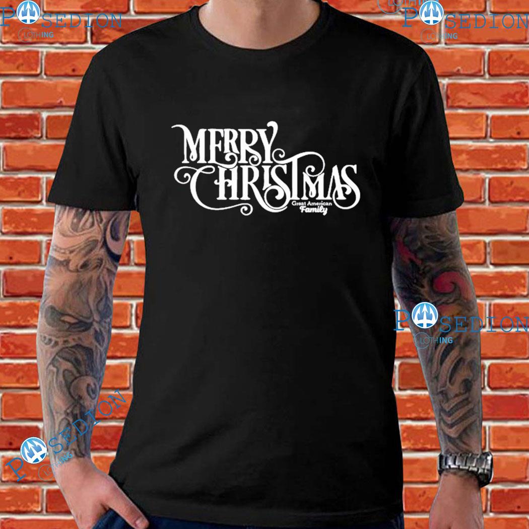 Merry Christmas Great American Family T-Shirts