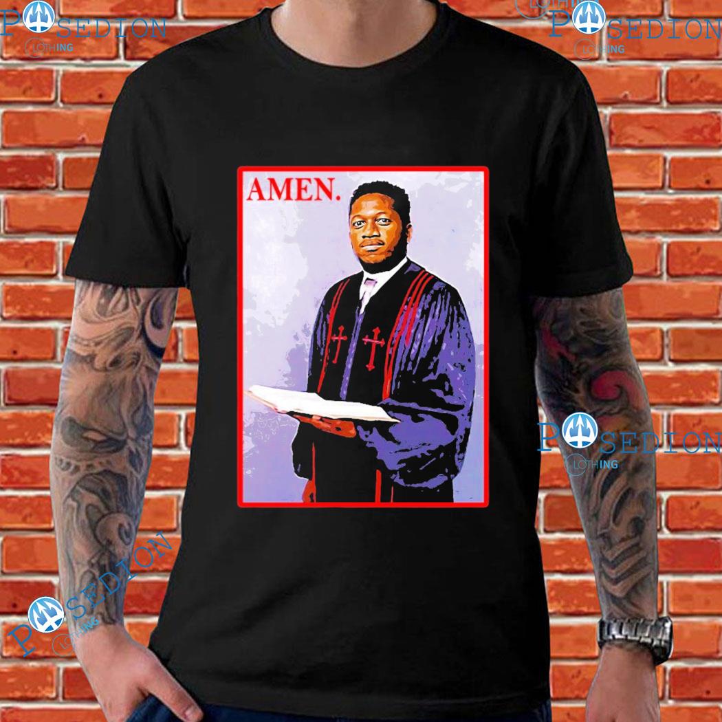 Pastor Fred Amen T-Shirts