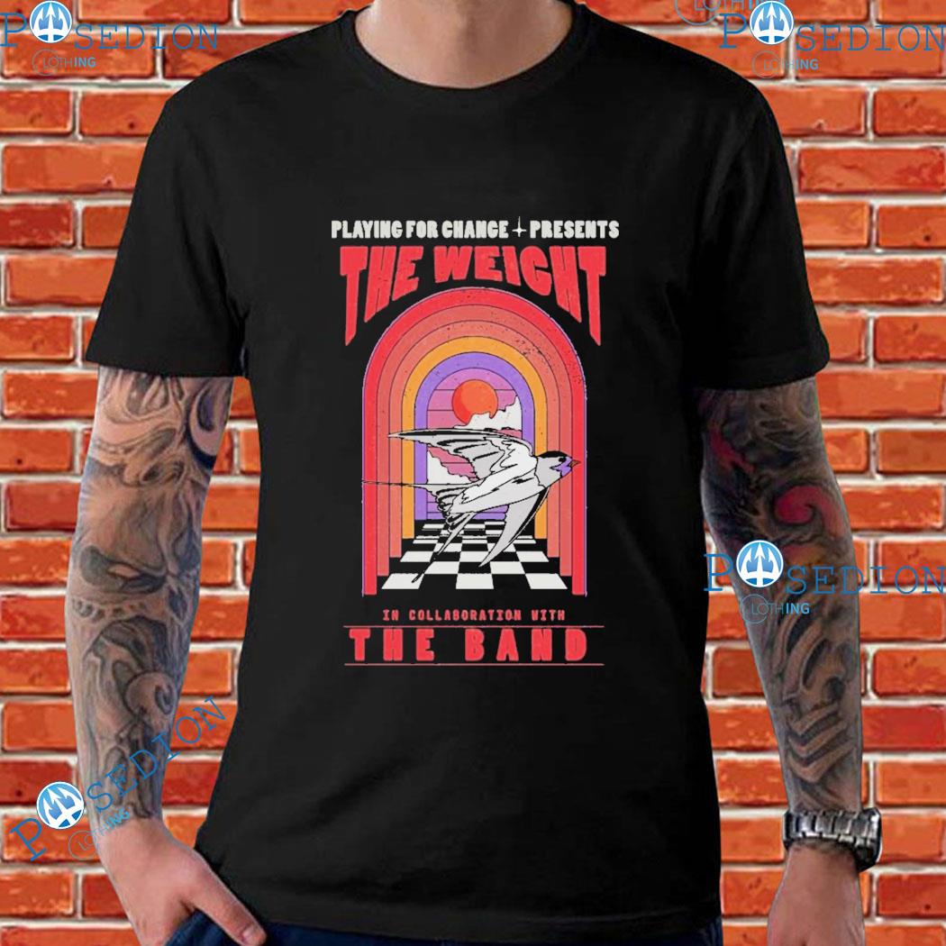 Playing For Chance Presents The Weight In Collaboration With The Band Robbie Robertson T-shirts