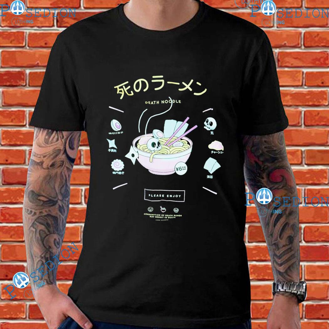 Ramen Death Noodle Please Enjoy T-shirts
