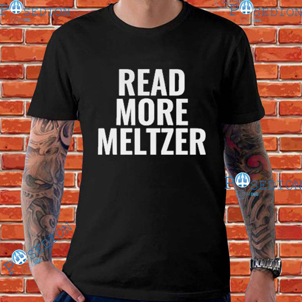 Real More Meltzer T-shirts