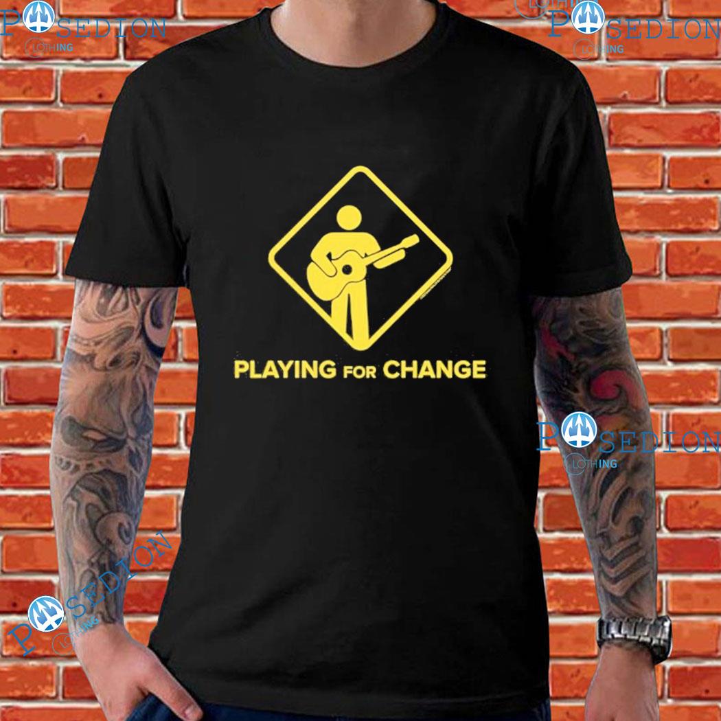 Street Sign Playing For Change T-shirts