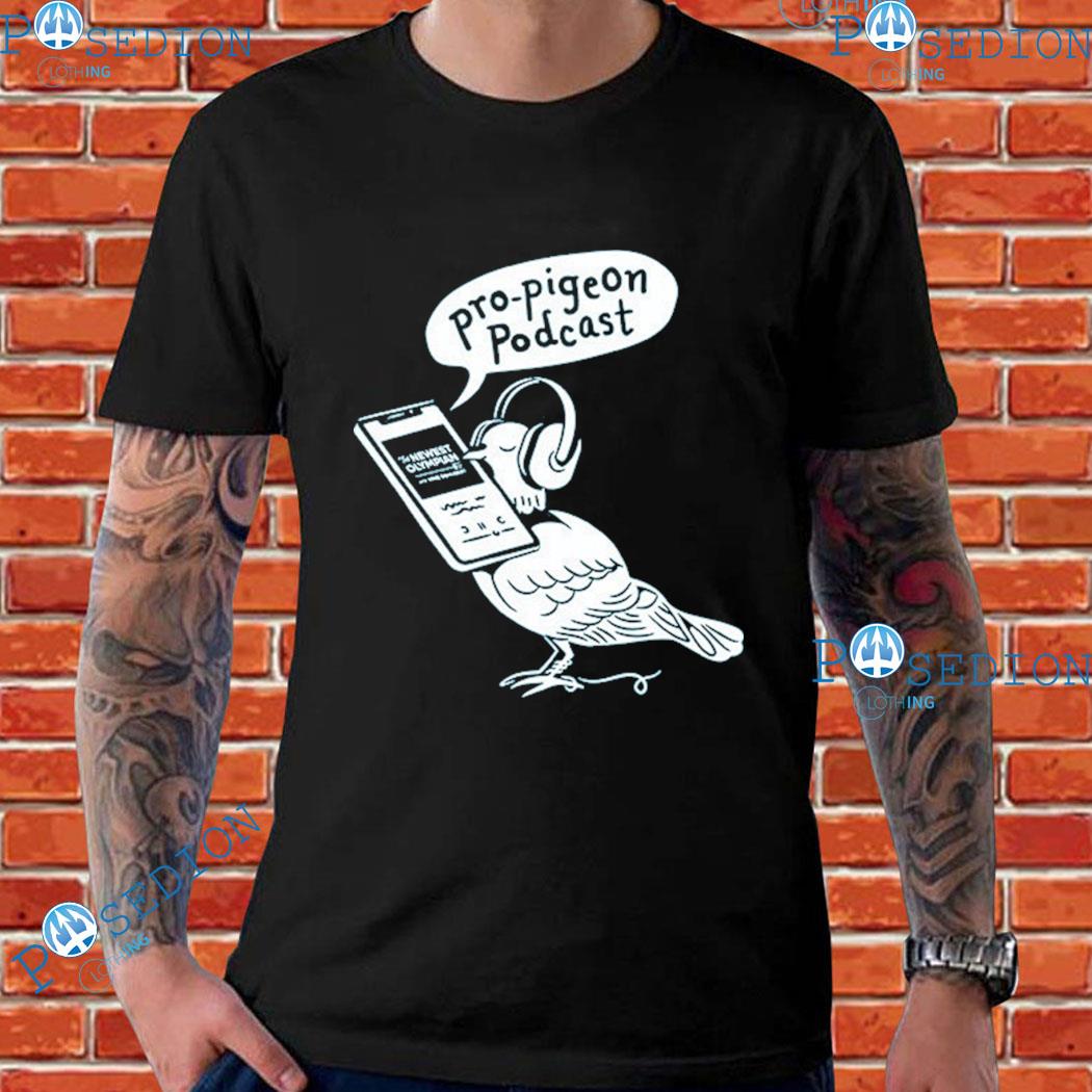 Tno Pro-Pigeon Podcast T-shirts