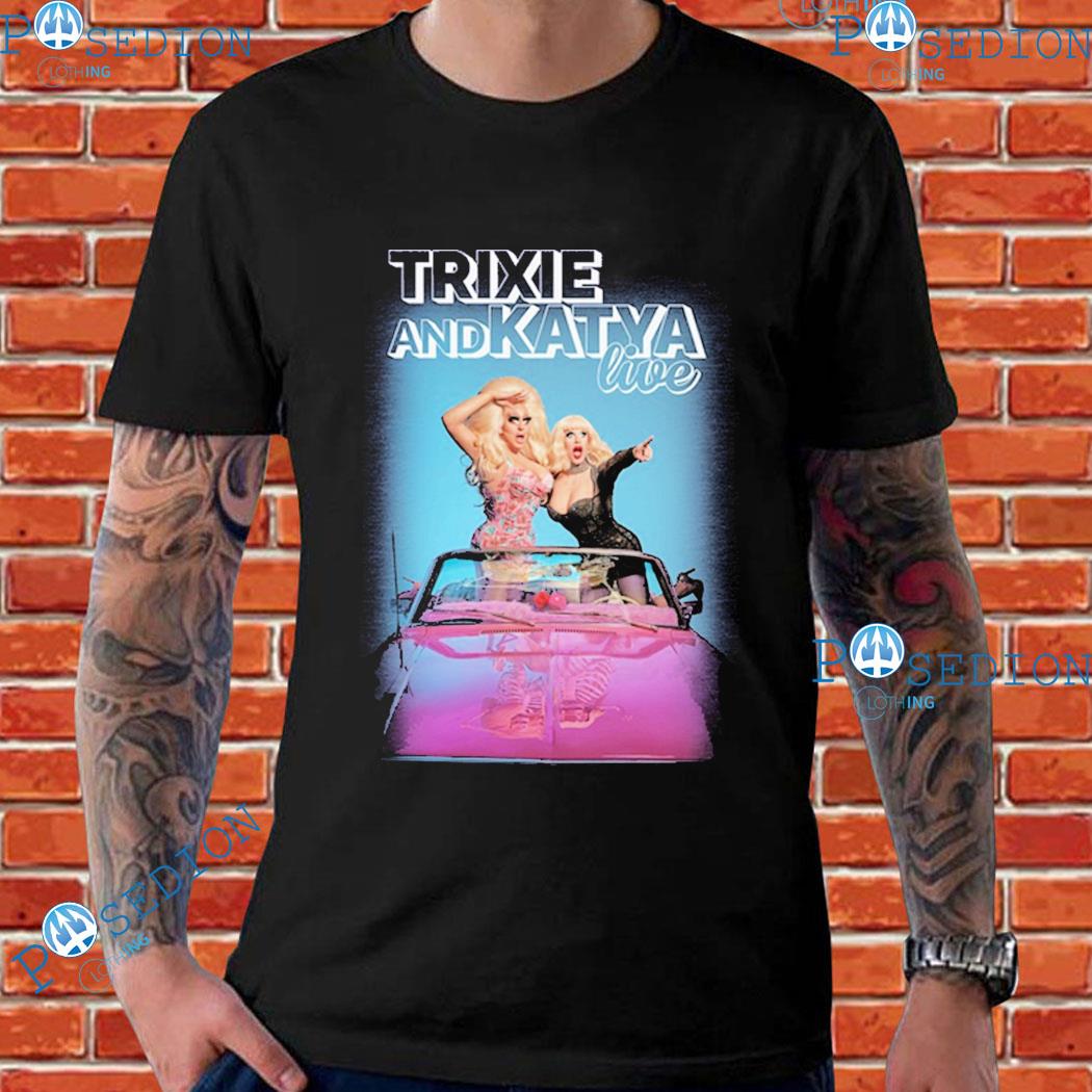 Trixie And Katya Live T-Shirts