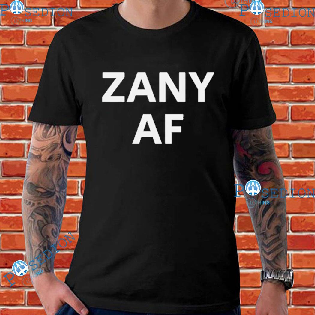 Zany AF Shirt