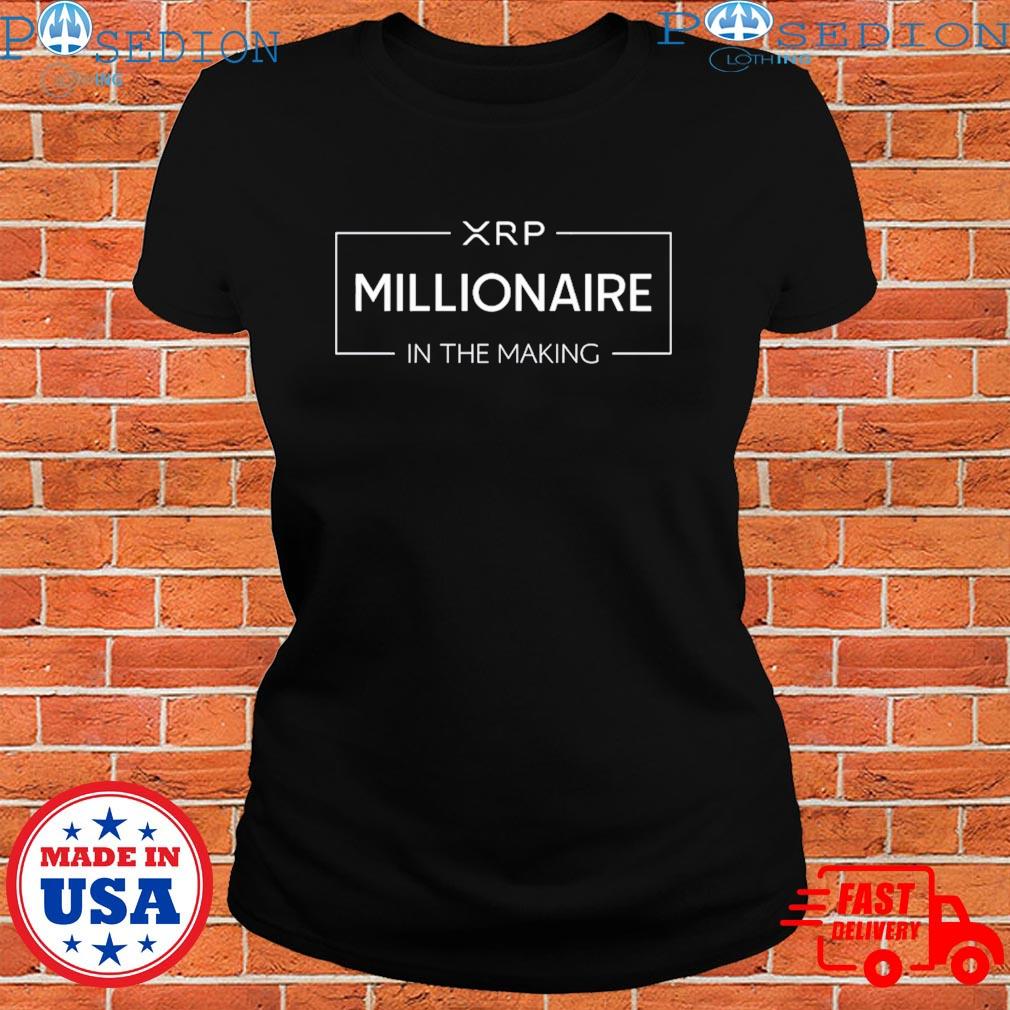 Official Xrp Millionaire In The Making T-Shirts, hoodie, sweater, long ...