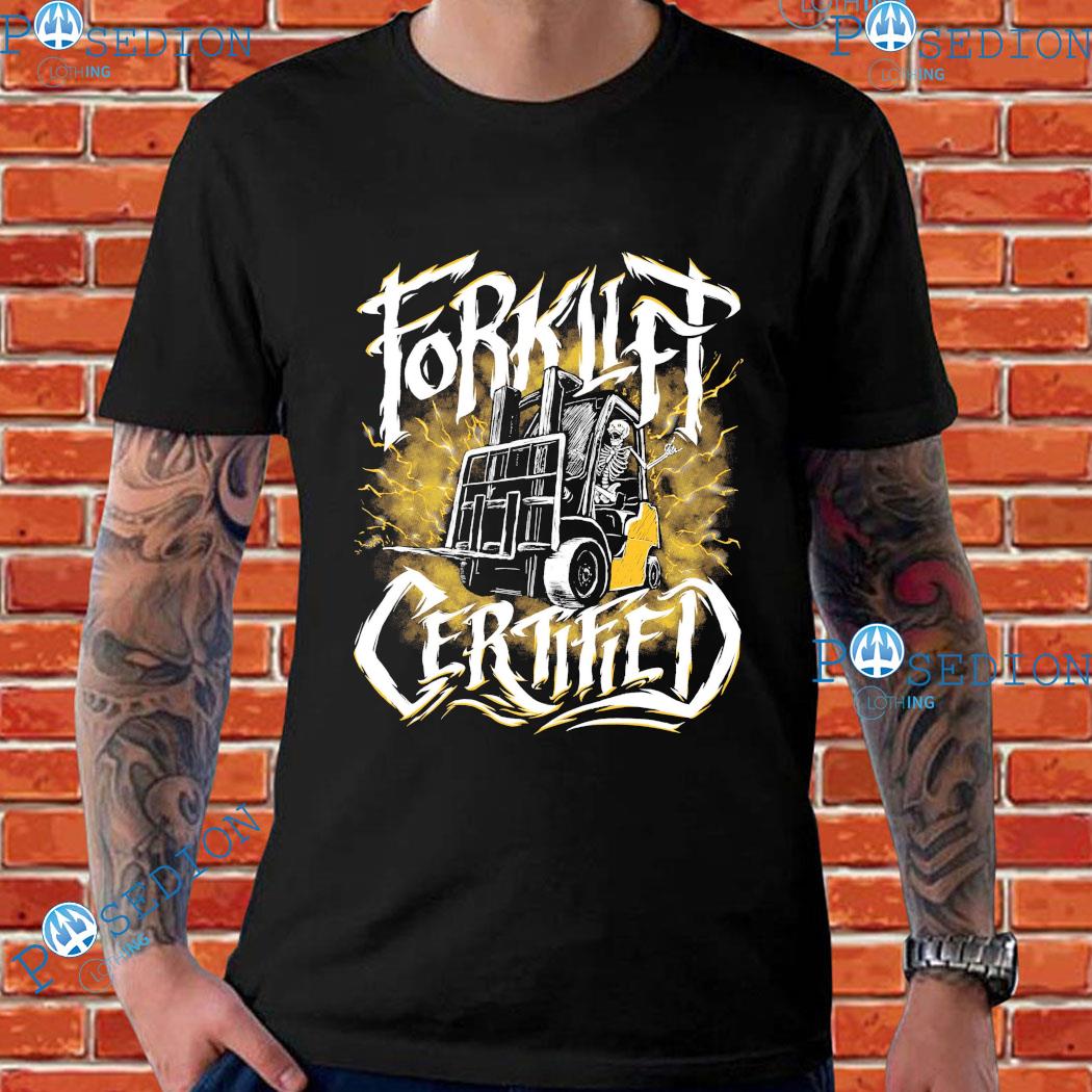 Forklift Certified Dress For The Job You Want Skeleton T-shirts