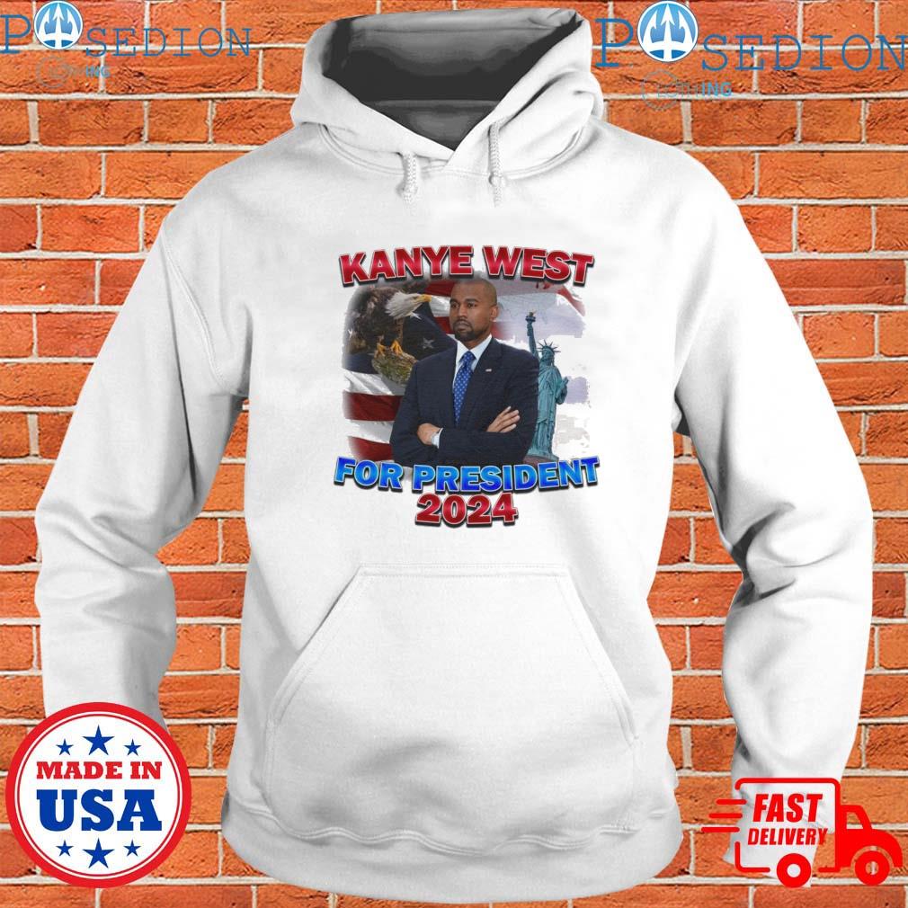 Kanye West For President 2024 Tshirts, hoodie, sweater, long sleeve