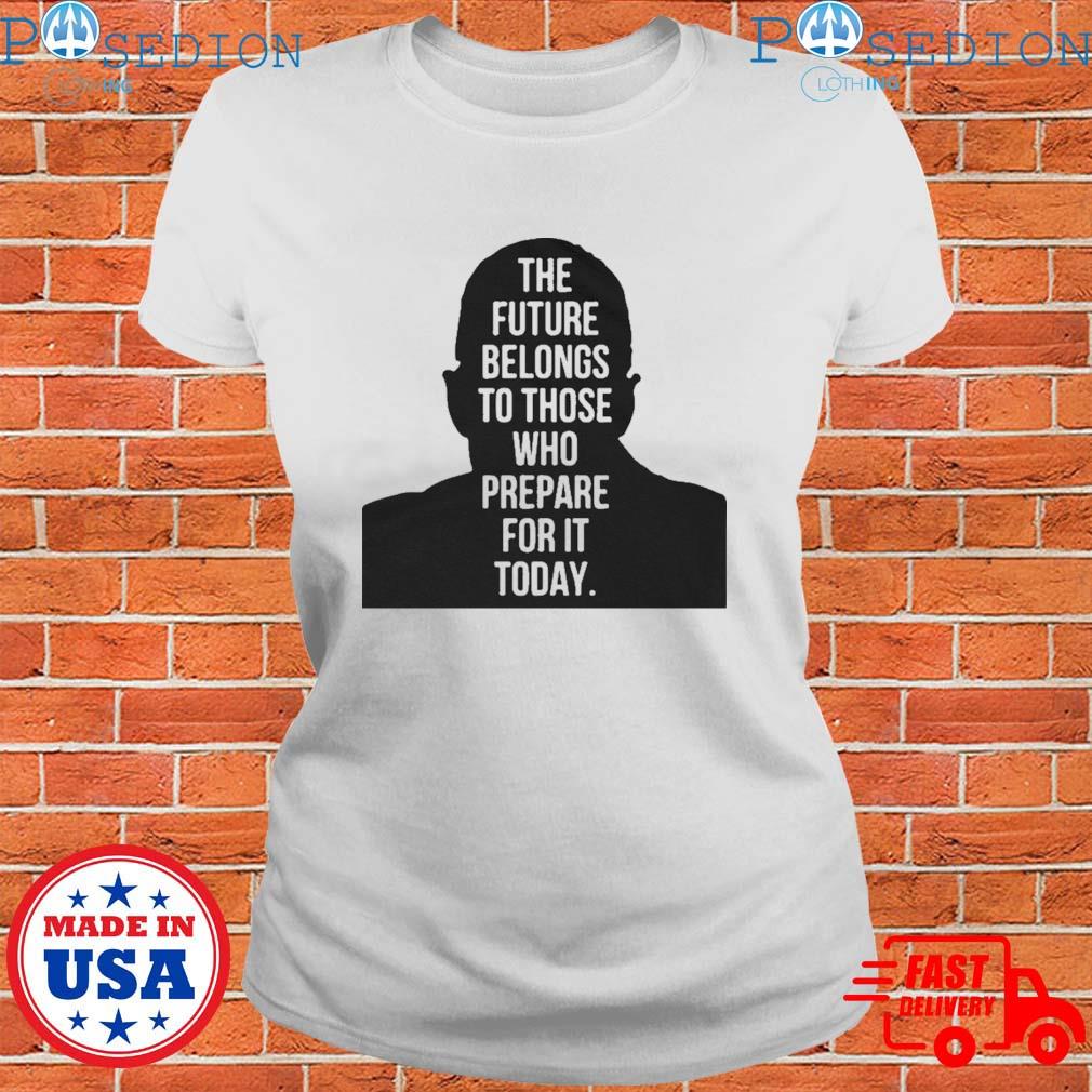 Malcolm X The Future Belongs To Those Who Prepare For It Today T-shirts ...